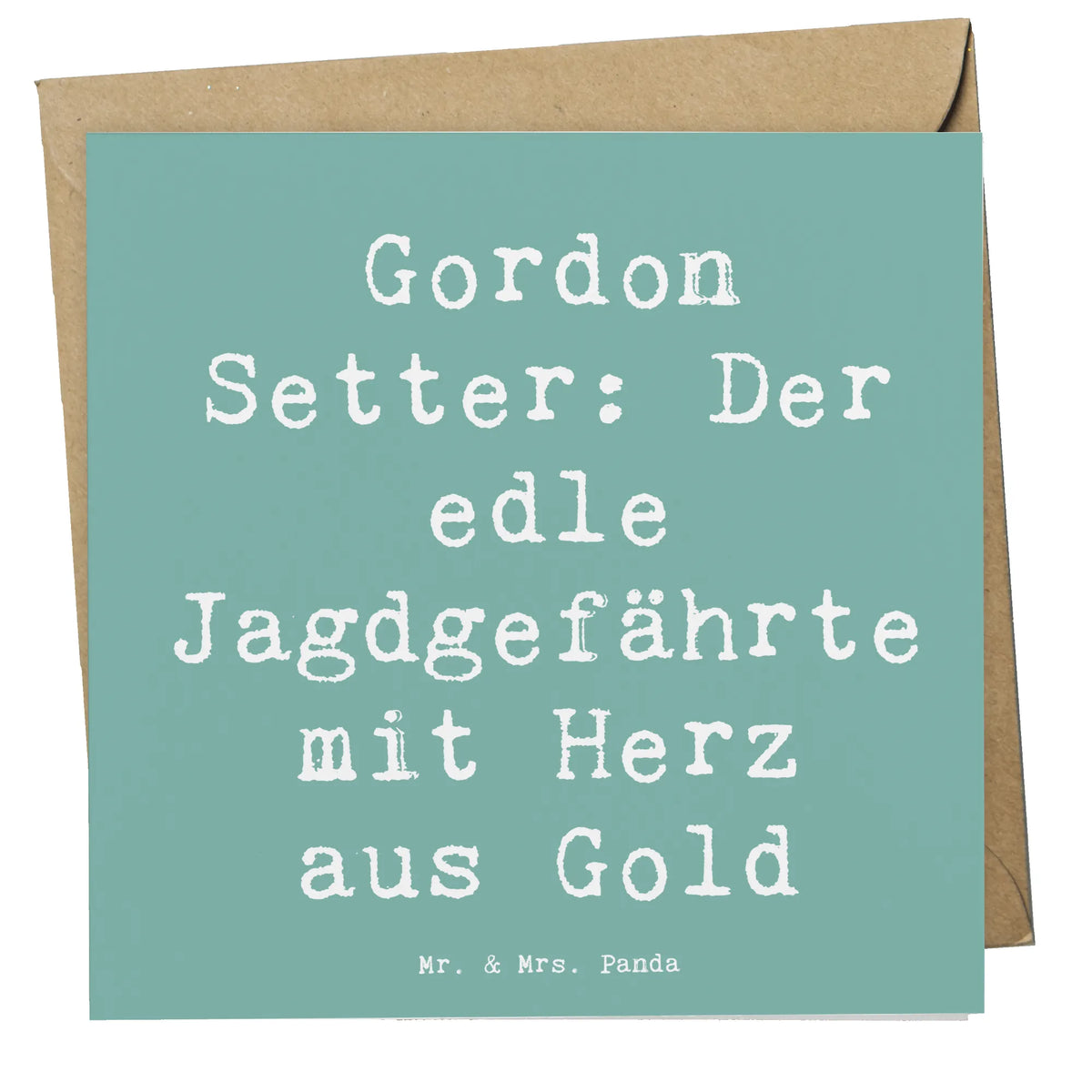 Deluxe Karte Spruch Gordon Setter Klappkarte, Glückwunschkarte, Grußkarte, anlasskarte, doppelkarte, faltkarte, Schenken, Welpe, Tierfreund, Hund, Hundebesitzer, Rassehund, Hunderasse, Geschenk