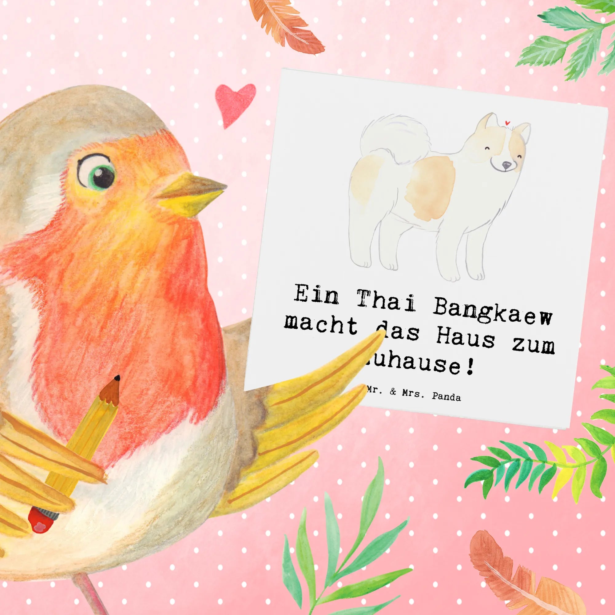 Deluxe Card Ein Thai Bangkaew macht das Haus zum Zuhause! Glückwunschkarte, faltkarte, doppelkarte, Klappkarte, Grußkarte, anlasskarte, Geschenk, Schenken, Hund, Hunderasse, Rassehund, Hundebesitzer, Tierfreund, Welpe