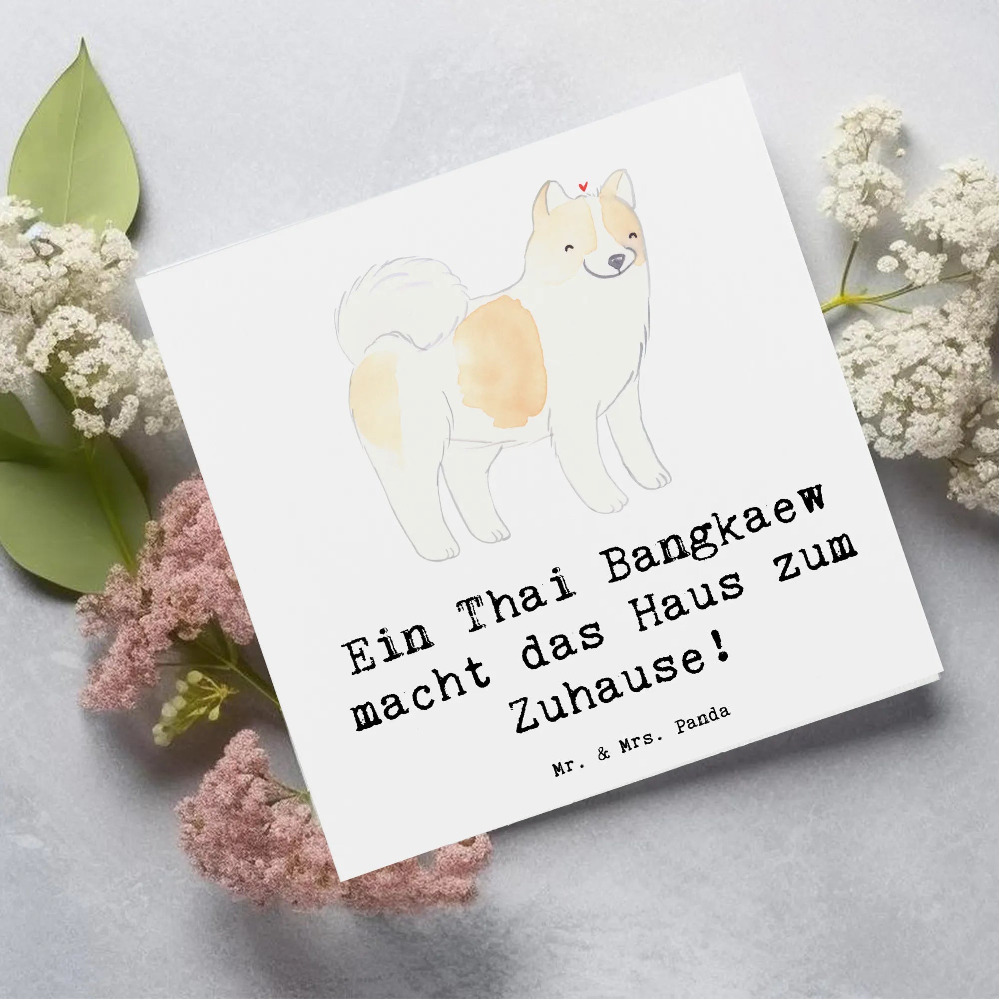 Deluxe Card Ein Thai Bangkaew macht das Haus zum Zuhause! Glückwunschkarte, faltkarte, doppelkarte, Klappkarte, Grußkarte, anlasskarte, Geschenk, Schenken, Hund, Hunderasse, Rassehund, Hundebesitzer, Tierfreund, Welpe