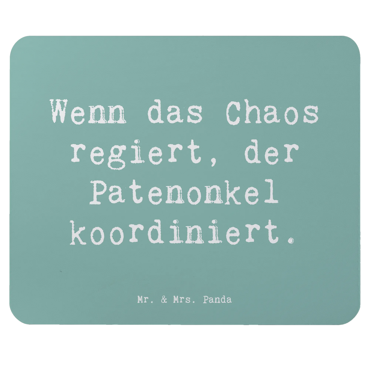 Mouse mat Saying Wenn das Chaos regiert, der Patenonkel koordiniert. Father's Day, Mother's Day