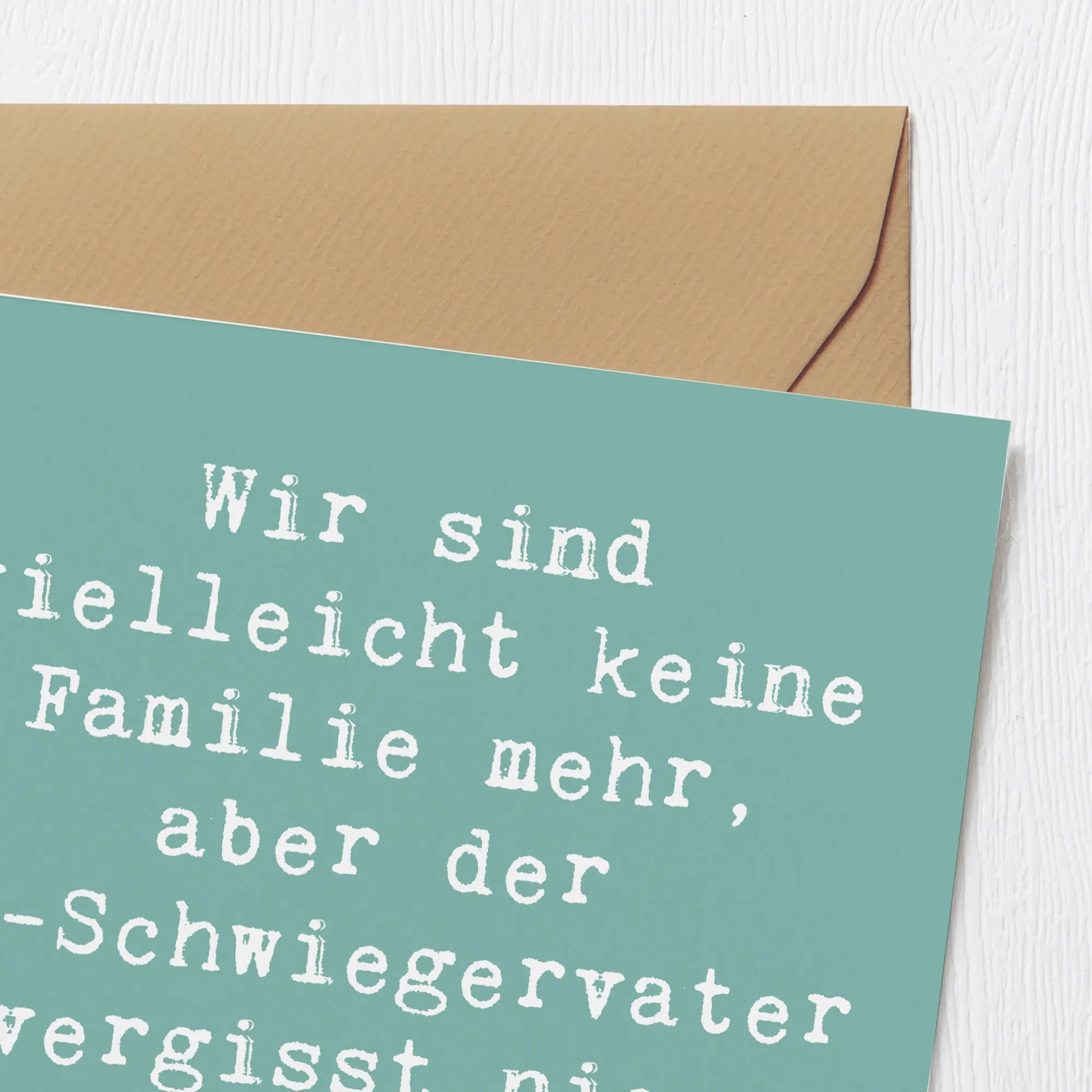 Deluxe Karte Spruch Ex-Schwiegervater Grüße doppelkarte, Klappkarte, anlasskarte, Grußkarte, Glückwunschkarte, faltkarte, Opa, Vatertag, Oma, Papa, Bruder, Mama, Schwester, Muttertag, Familie