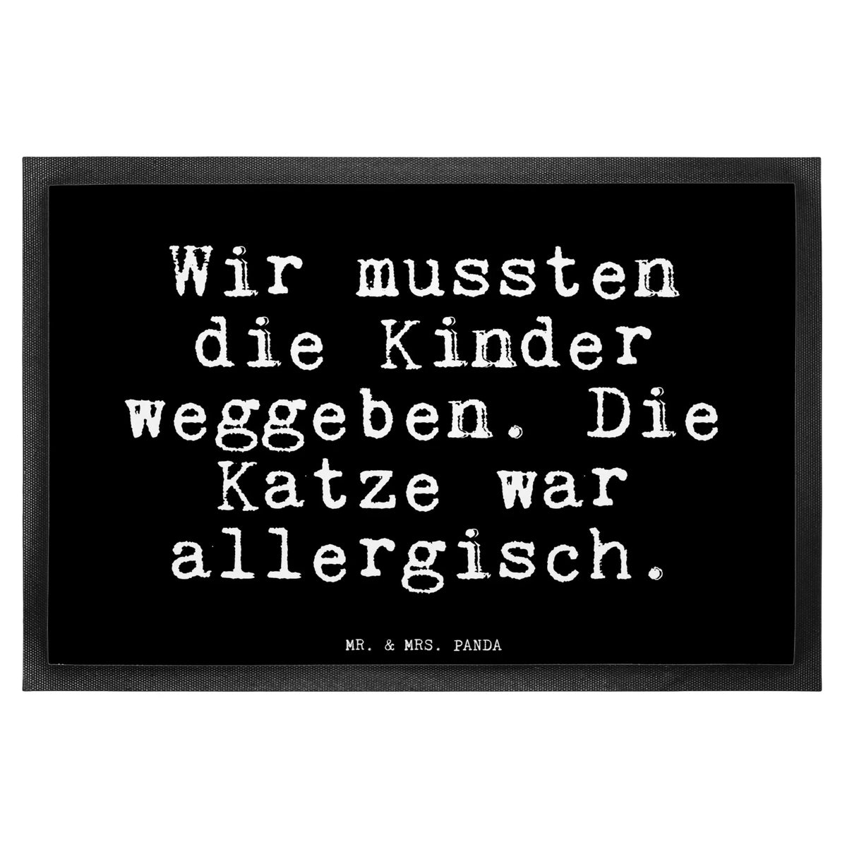 Doormat Wir mussten die Kinder... saying, sayings, wisdom, quotes, Glizzer Spell Proverbs Wisdom Quotes Funny Wisdom Words