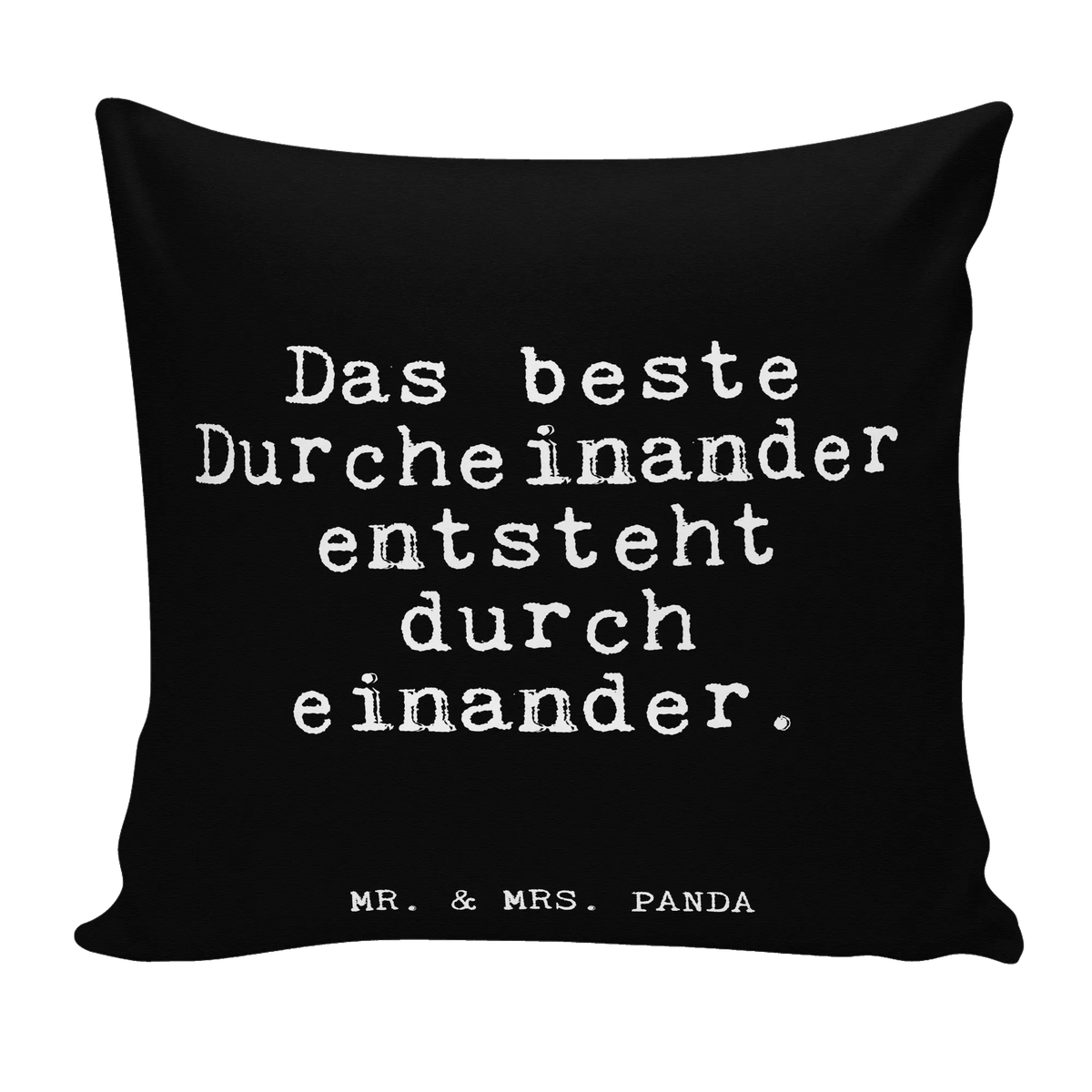 Cushion Das beste Durcheinander entsteht... soft, cushion, bed, Pillow, fluffy, 40x40, couch, pillows, pillow case, pad, sofa, 40 x 40, bedroom, settee, saying, sayings, funny, wisdom, quotes, Glizzer Spell Proverbs Wisdom Quotes Funny Wisdom Words