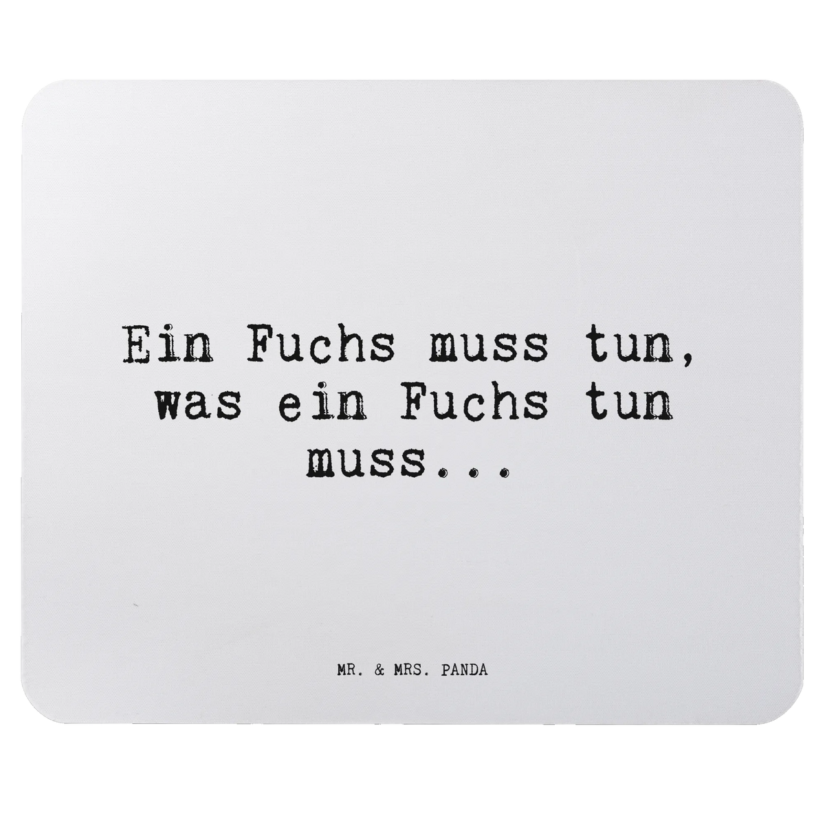 Mouse mat Ein Fuchs muss tun,... saying, Office, Work, Study, Student, Mouse Pad, mousepad, Print, Gift, Pad, Motif, fun, Mouse, PC, sayings, funny, wisdom, quotes, Sayings Proverbs Wisdom Quotes Funny Wisdom Words