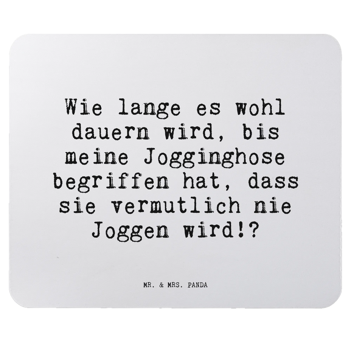 Mouse mat Wie lange es wohl... PC, Print, Pad, Motif, Gift, fun, Student, Work, saying, Mouse Pad, Mouse, mousepad, Study, Office, sayings, funny, wisdom, quotes, Sayings Proverbs Wisdom Quotes Funny Wisdom Words