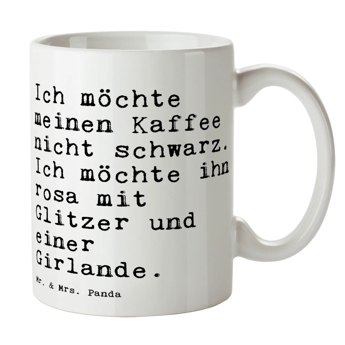 Tasse Ich möchte meinen Kaffee...
