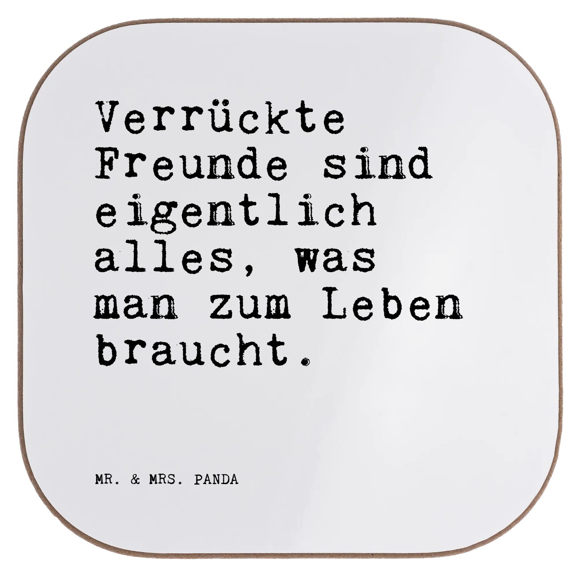 Square coaster Verrückte Freunde sind eigentlich... saying, sayings, wisdom, quotes, Sayings Proverbs Wisdom Quotes Funny Wisdom Words
