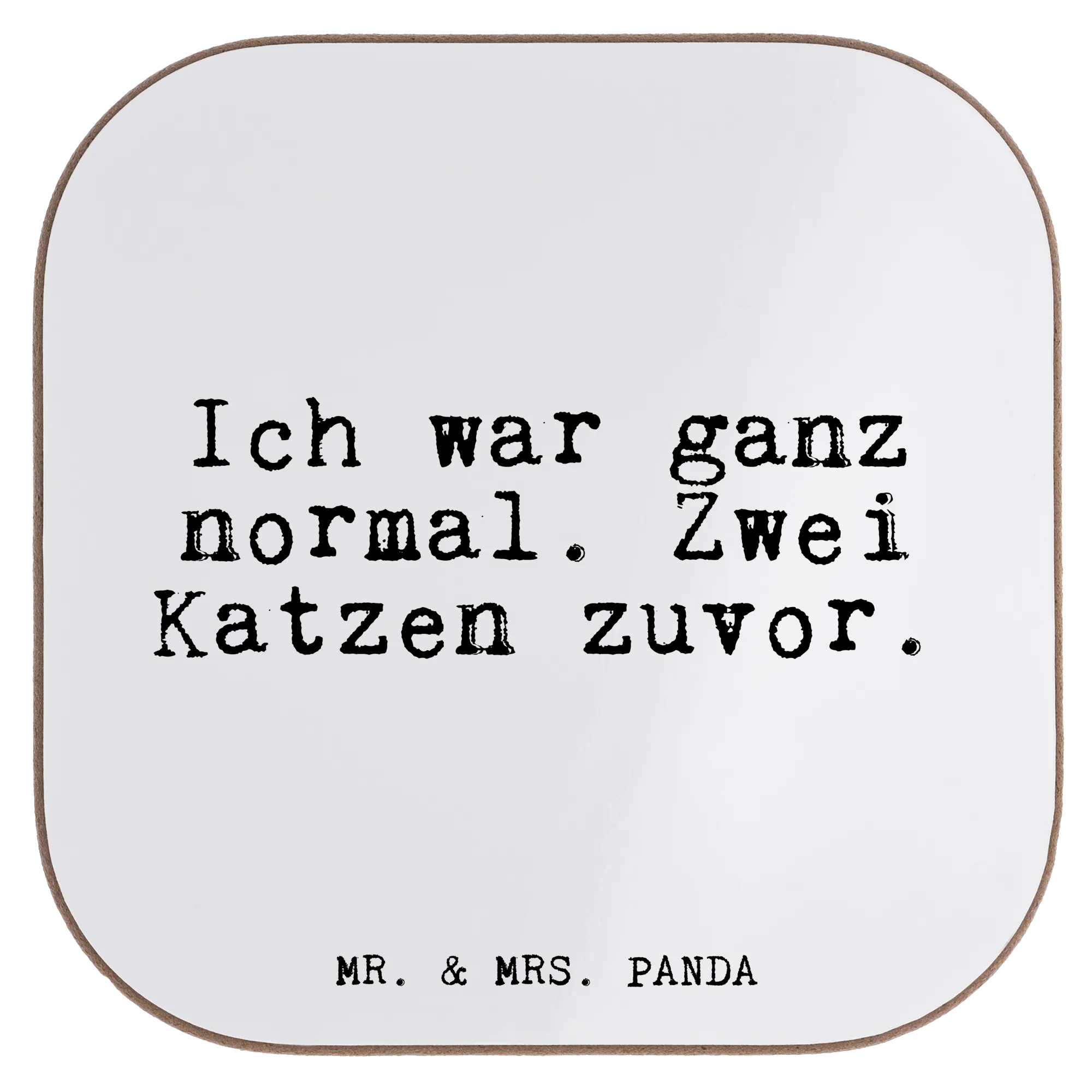 Square coaster Ich war ganz normal.... saying, sayings, wisdom, quotes, Glizzer Spell Proverbs Wisdom Quotes Funny Wisdom Words